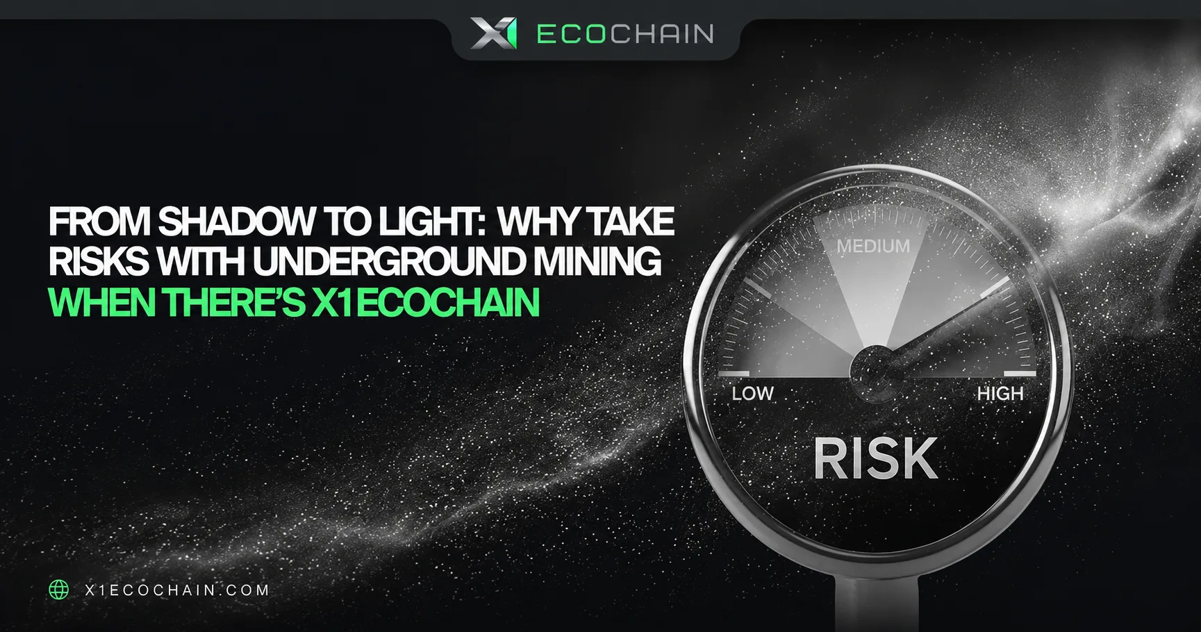From shadow to light: why take risks with underground mining when there’s X1 EcoChain?